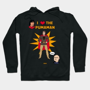 I love Pumaman MST3K Hoodie